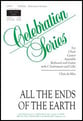 All the Ends of the Earth SATB choral sheet music cover